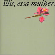 Elis, essa mulher Elis, essa mulher